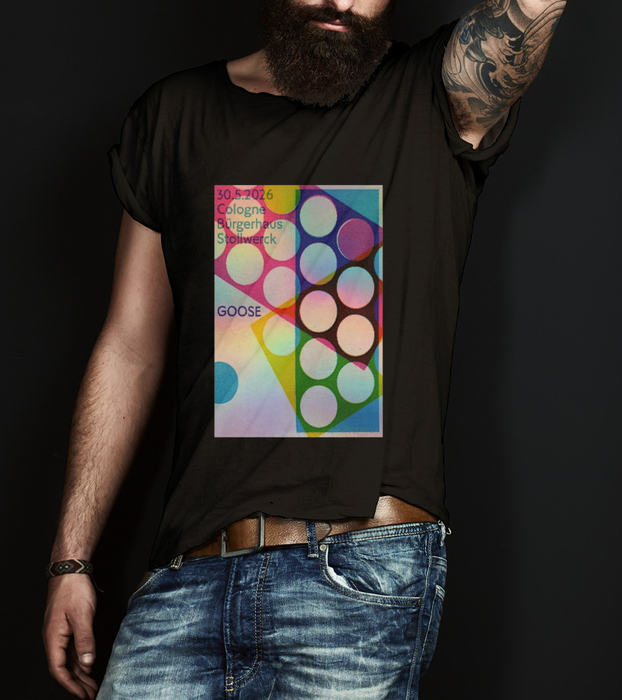 30.5.2026 Cologne Bürgerhaus Stollwerck Goose Concert Announcement T-Shirt