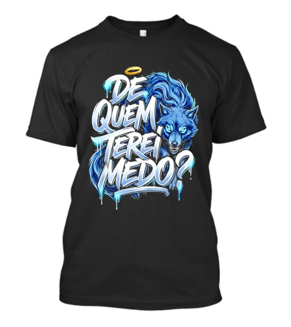 De Quem Terei Medo Blue Wolf Halo Icy Effect T-Shirt