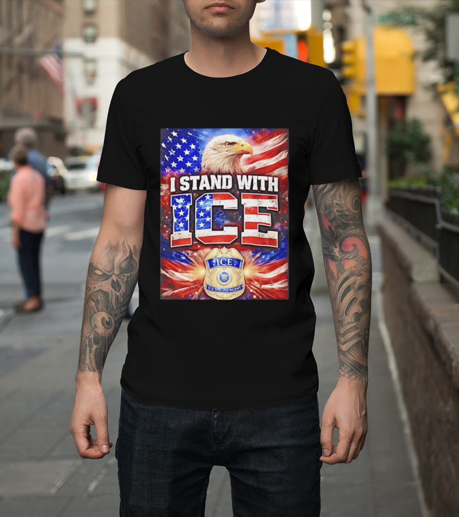 I Stand With ICE American Flag Bald Eagle U.S. Special Agent T-Shirt