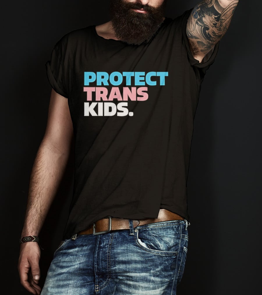 PROTECT TRANS KIDS Youth LGBTQ Support Advocacy Rights Equality T-Shirt