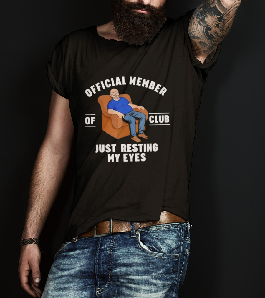 Official Member Of Club Just Resting My Eyes Father's Day T-Shirt