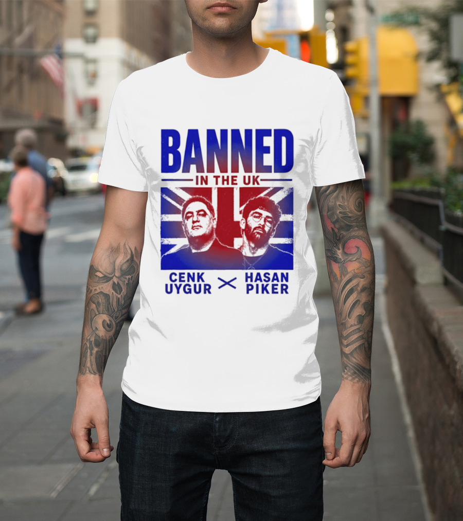 Banned In The UK Cenk Uygur Hasan Piker Union Jack T-Shirt