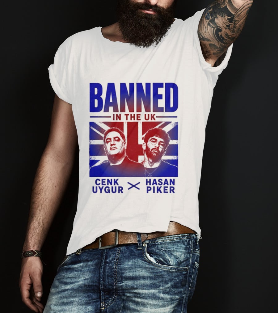 Banned In The UK Cenk Uygur Hasan Piker Union Jack T-Shirt