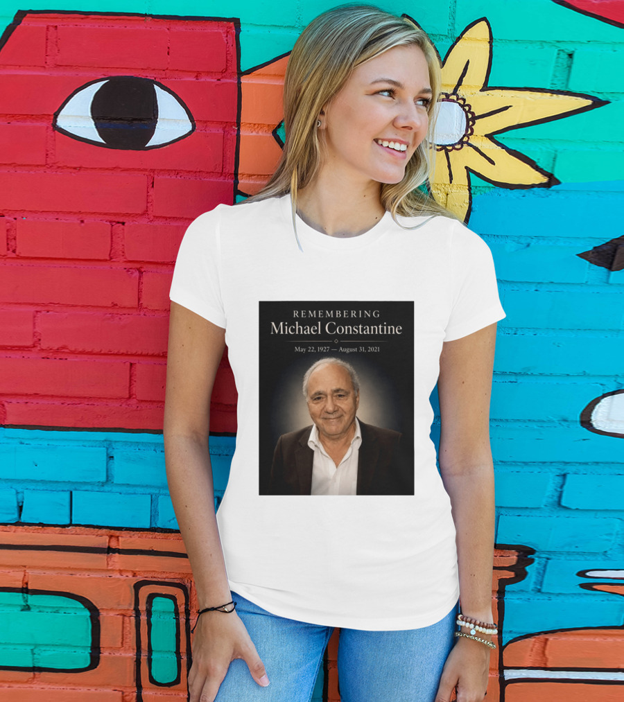 Remembering Michael Constantine May 22 1927 August 31 2021 T-Shirt
