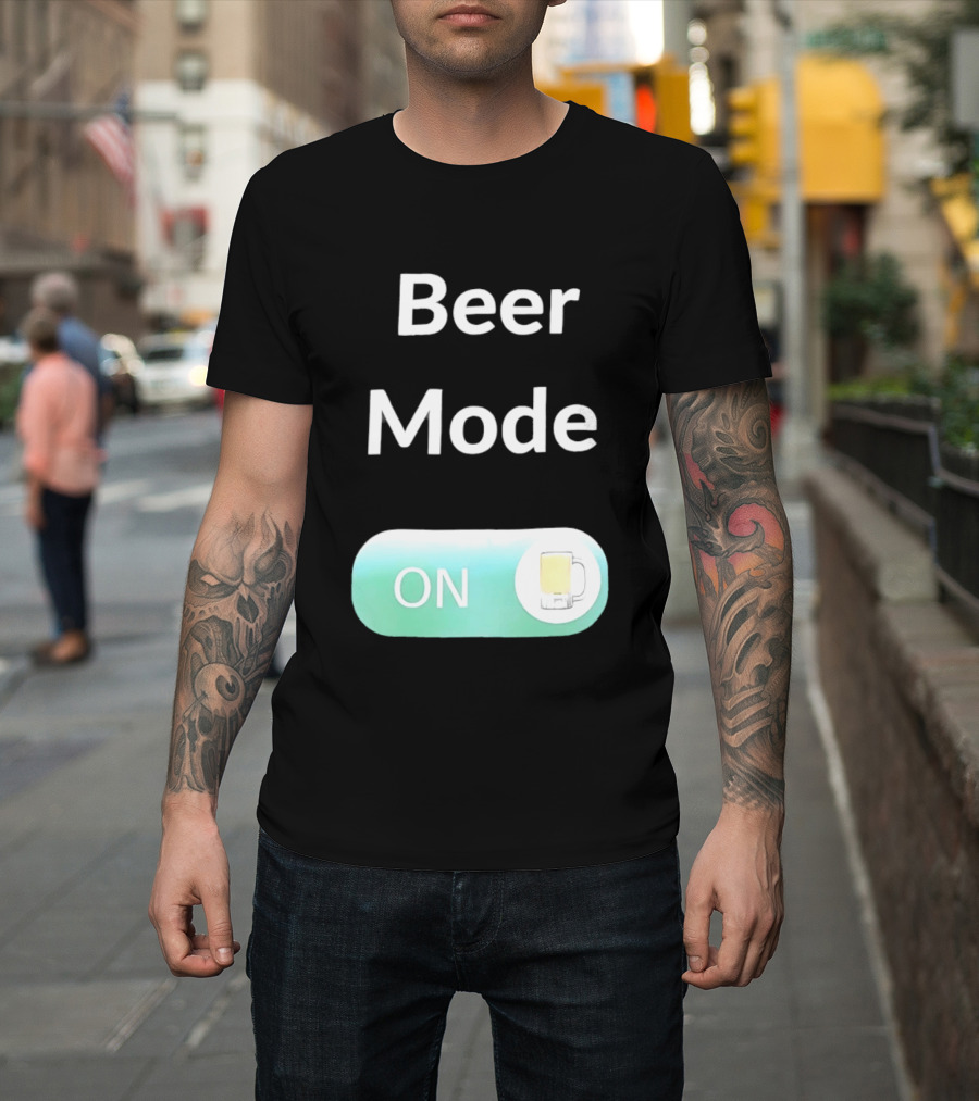 Beer Mode On Switch With Beer Glass T-Shirt