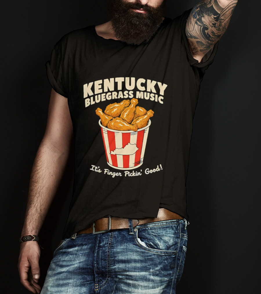 Kentucky Bluegrass Music It's Finger Pickin' Good Fried Chicken Bucket T-Shirt