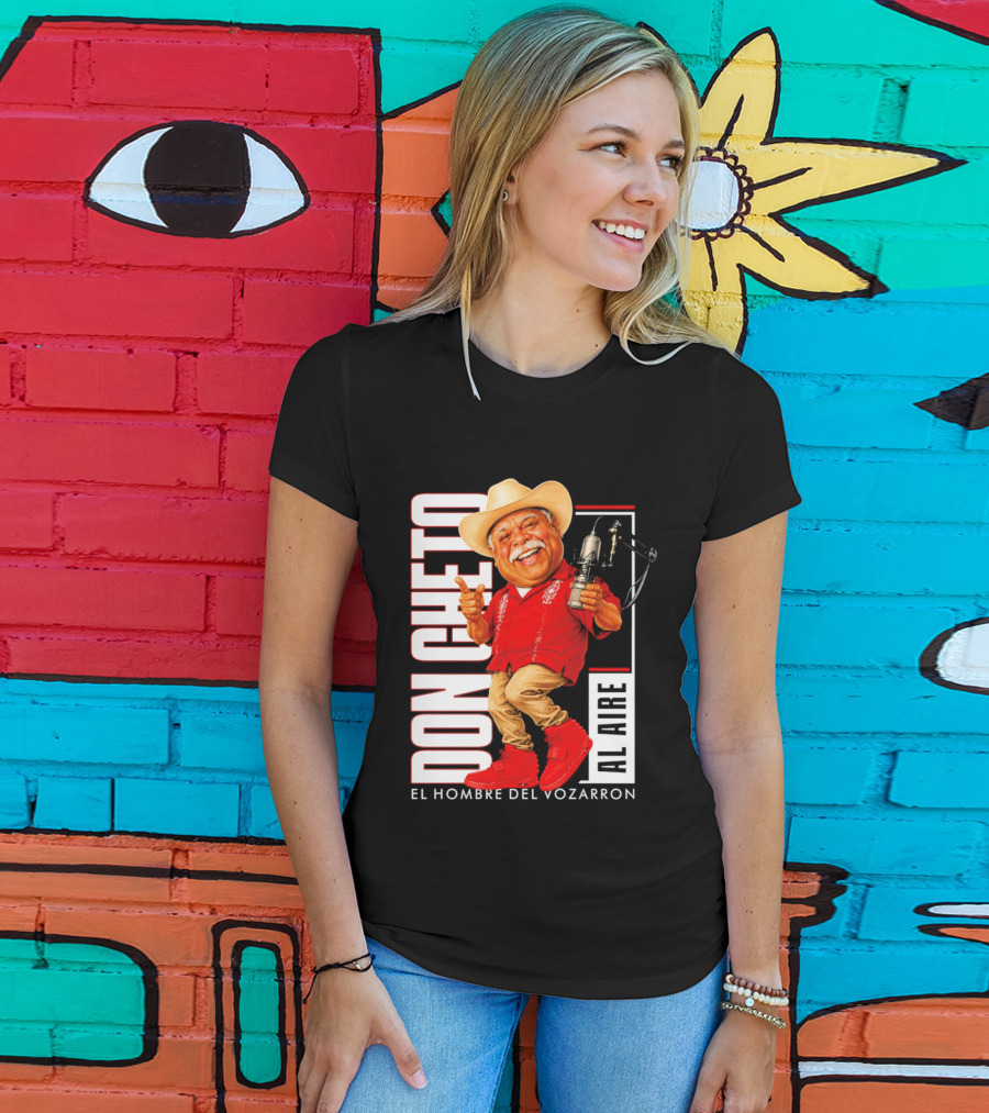 Don Cheto Al Aire El Hombre Del Vozarron Character Image T-Shirt