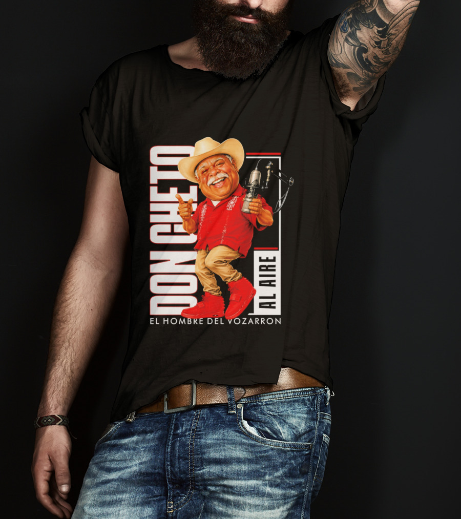 Don Cheto Al Aire El Hombre Del Vozarron Character Image T-Shirt