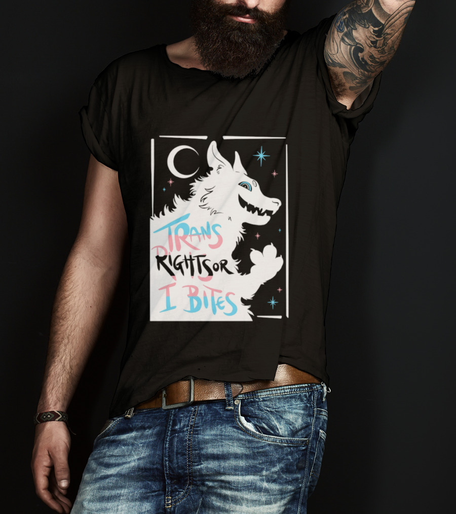 Trans Rights Or I Bites Wolf Moon Stars T-Shirt
