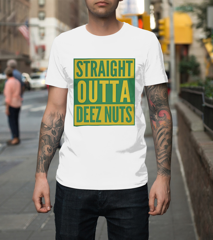 Straight Outta Deez Nuts Bold Yellow Green Block Letters T-Shirt