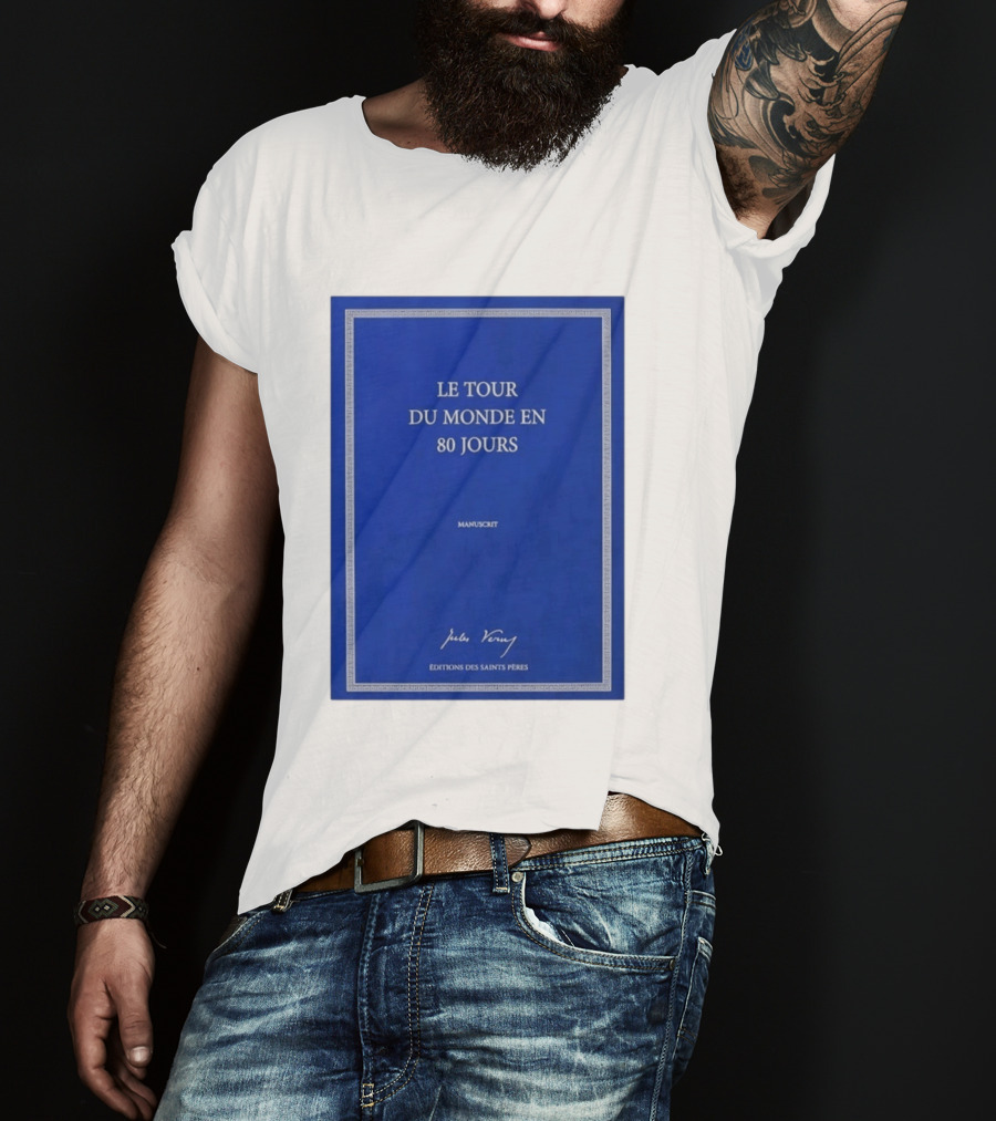 Le Tour Du Monde En 80 Jours Manuscrit Jules Verne Éditions Des Saints Pères T-Shirt