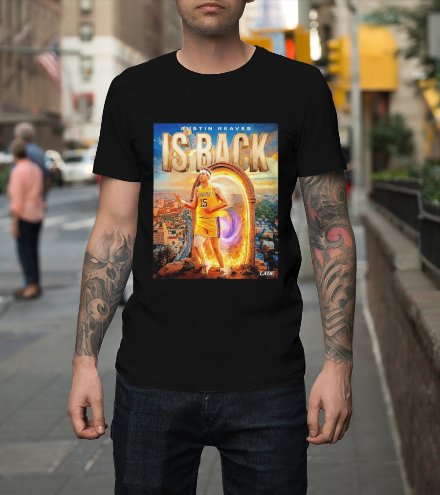 Austin Reaves Is Back Los Angeles Lakers Number 15 Game 5 City Background LAAE T-Shirt