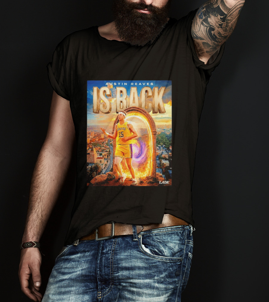 Austin Reaves Is Back Los Angeles Lakers Number 15 Game 5 City Background LAAE T-Shirt