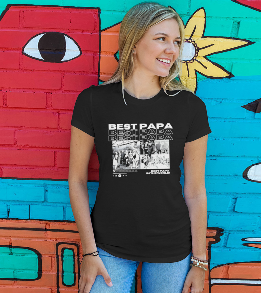 Best Papa In The World Family Celebration Images T-Shirt