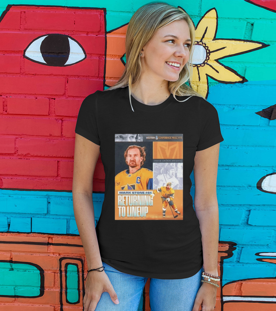 Western Conference Final 2023 Mark Stone #61 Vegas Golden Knights Returning To Lineup T-Shirt