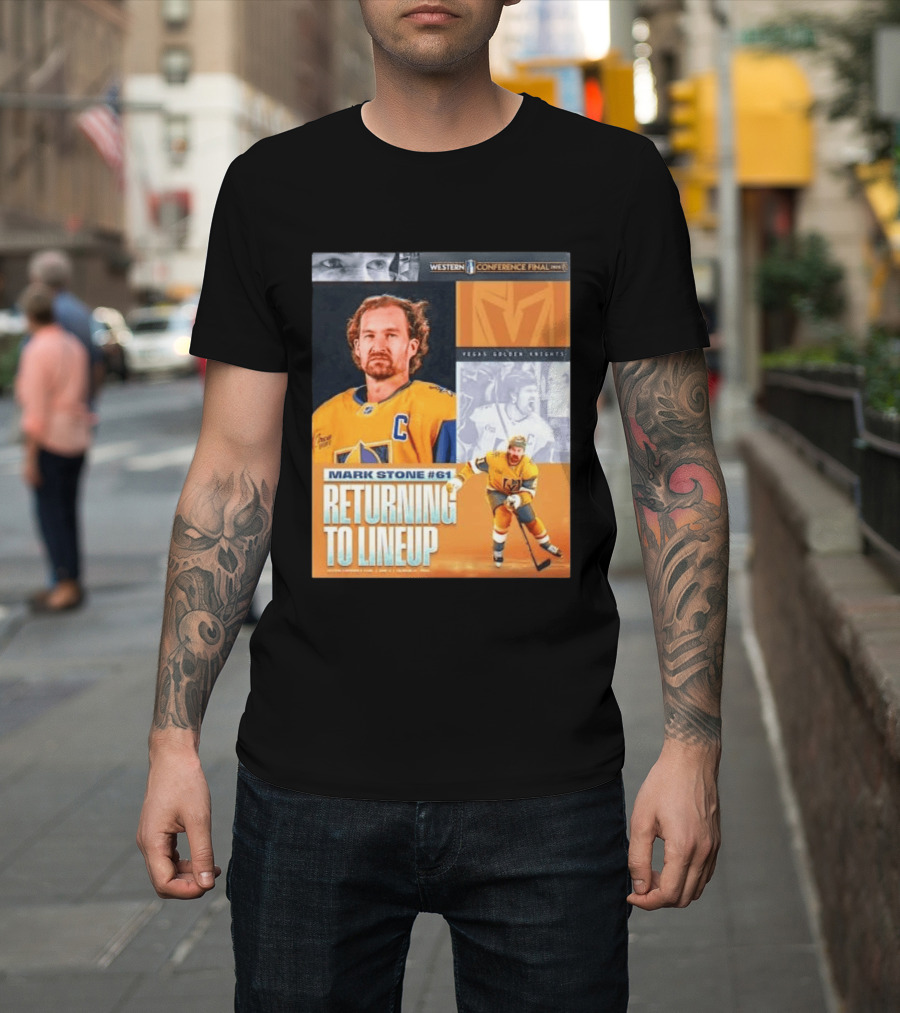 Western Conference Final 2023 Mark Stone #61 Vegas Golden Knights Returning To Lineup T-Shirt