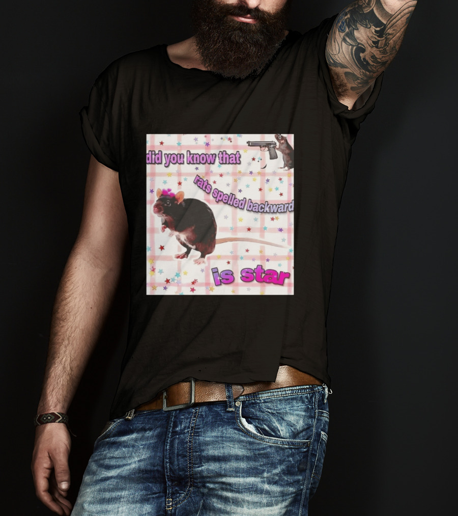 Did You Know That Rats Spelled Backward Is Star Rat With Gun And Stars T-Shirt