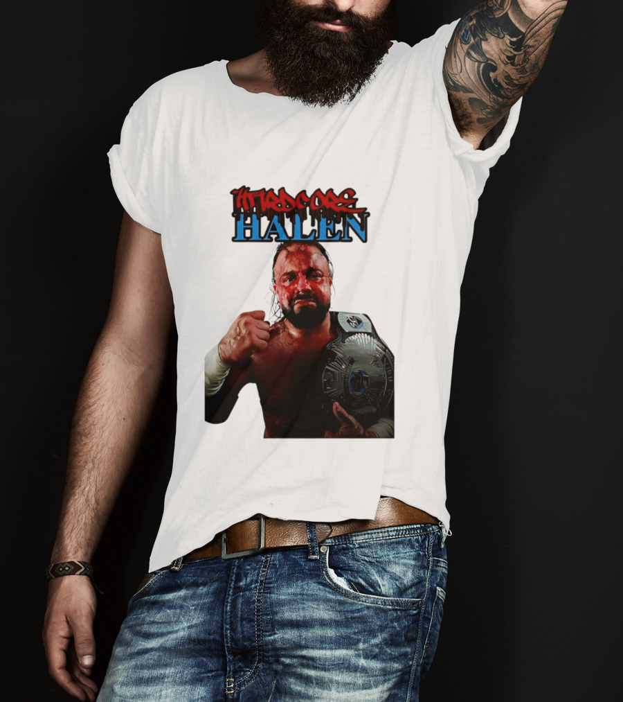 Hardcore Nick Halen Wrestling Champion With Belt T-Shirt