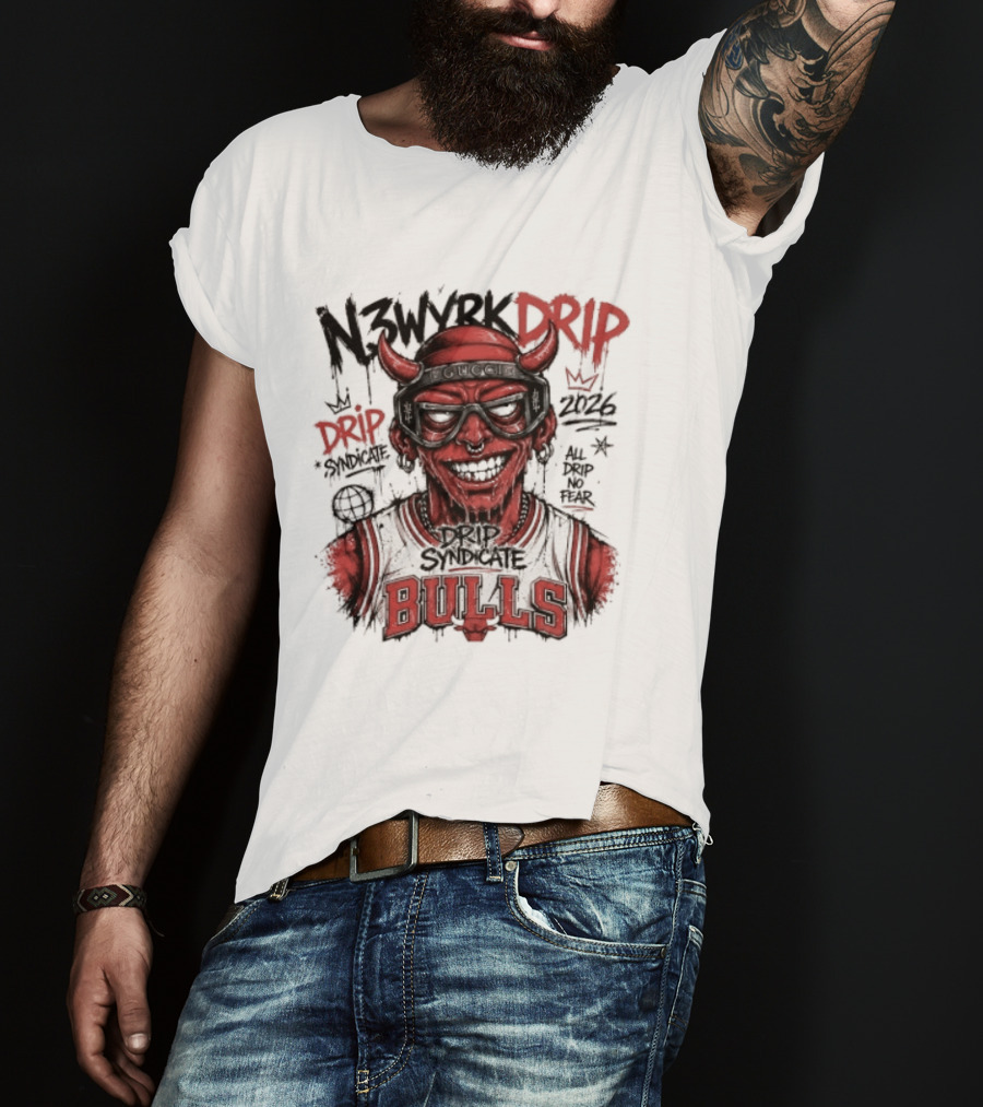 N3WYRK DRIP BULLS 2026 All Drip No Fear Graffiti T-Shirt