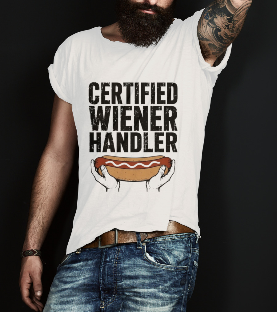 Certified Wiener Handler Funny Hot Dog Humor T-Shirt