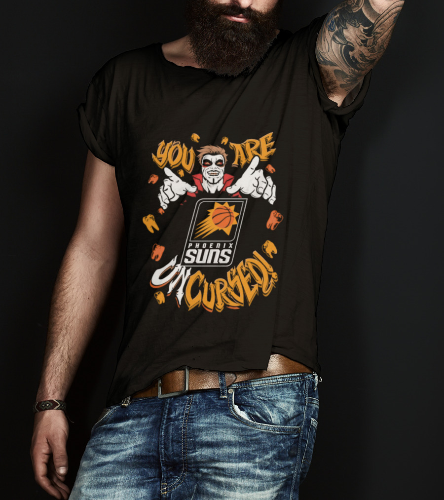 You Are Uncursed Danhausen Phoenix Suns Collaboration T-Shirt
