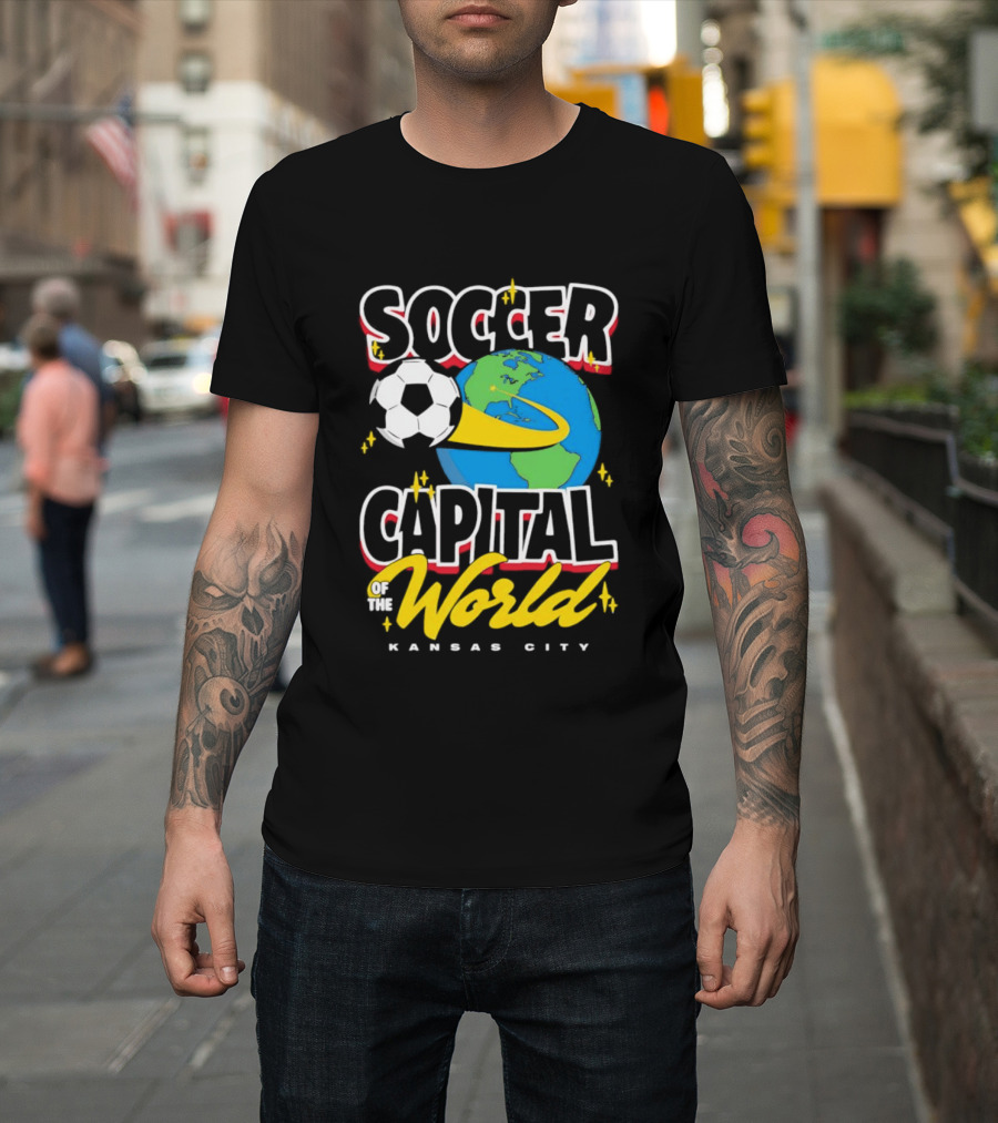 Kansas City Soccer Capital Of The World Globe Soccer Ball T-Shirt