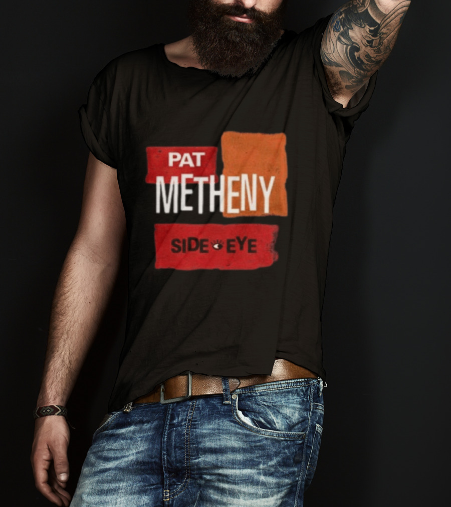 Pat Metheny Side Eye Summer 2023 Tour Live Experience T-Shirt