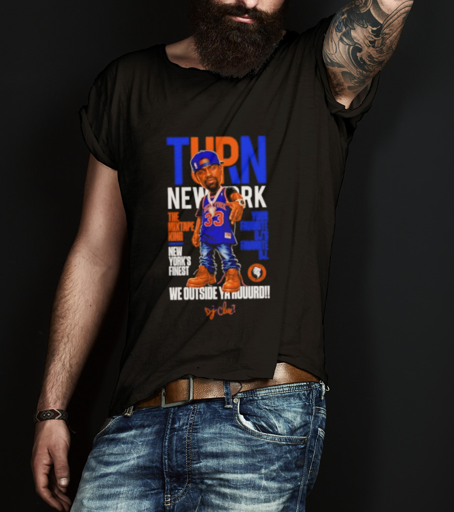 Turn New York Dj Clue Mixtape King New York Knicks Finest Outside The Madison Trakformers T-Shirt