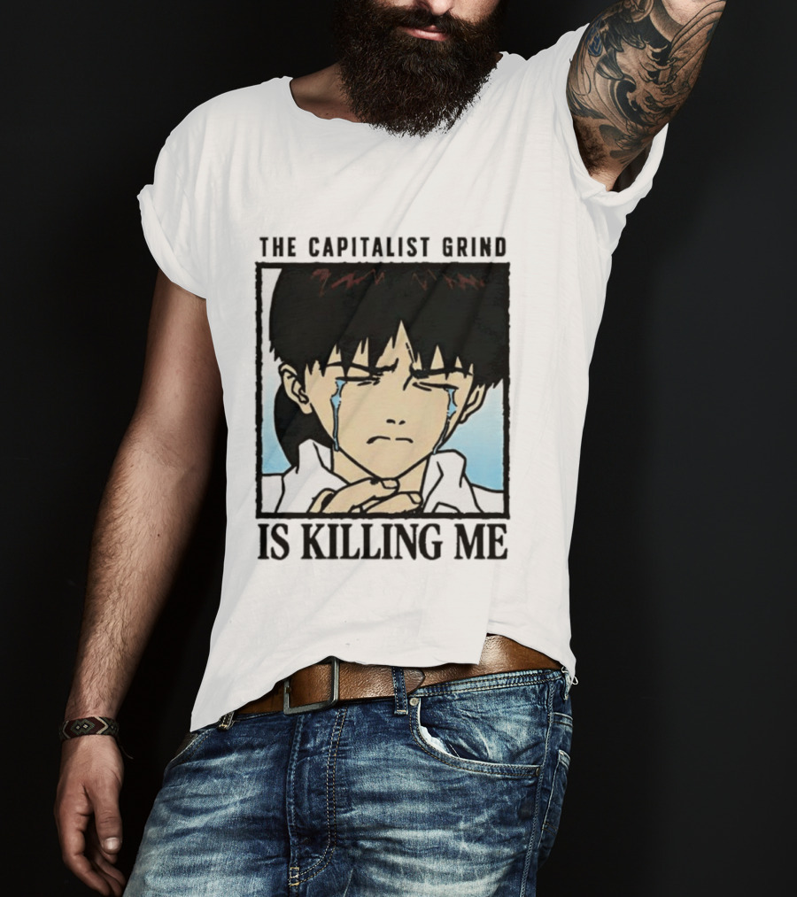 Shinji Ikari The Capitalist Grind Is Killing Me Neon Genesis Evangelion T-Shirt