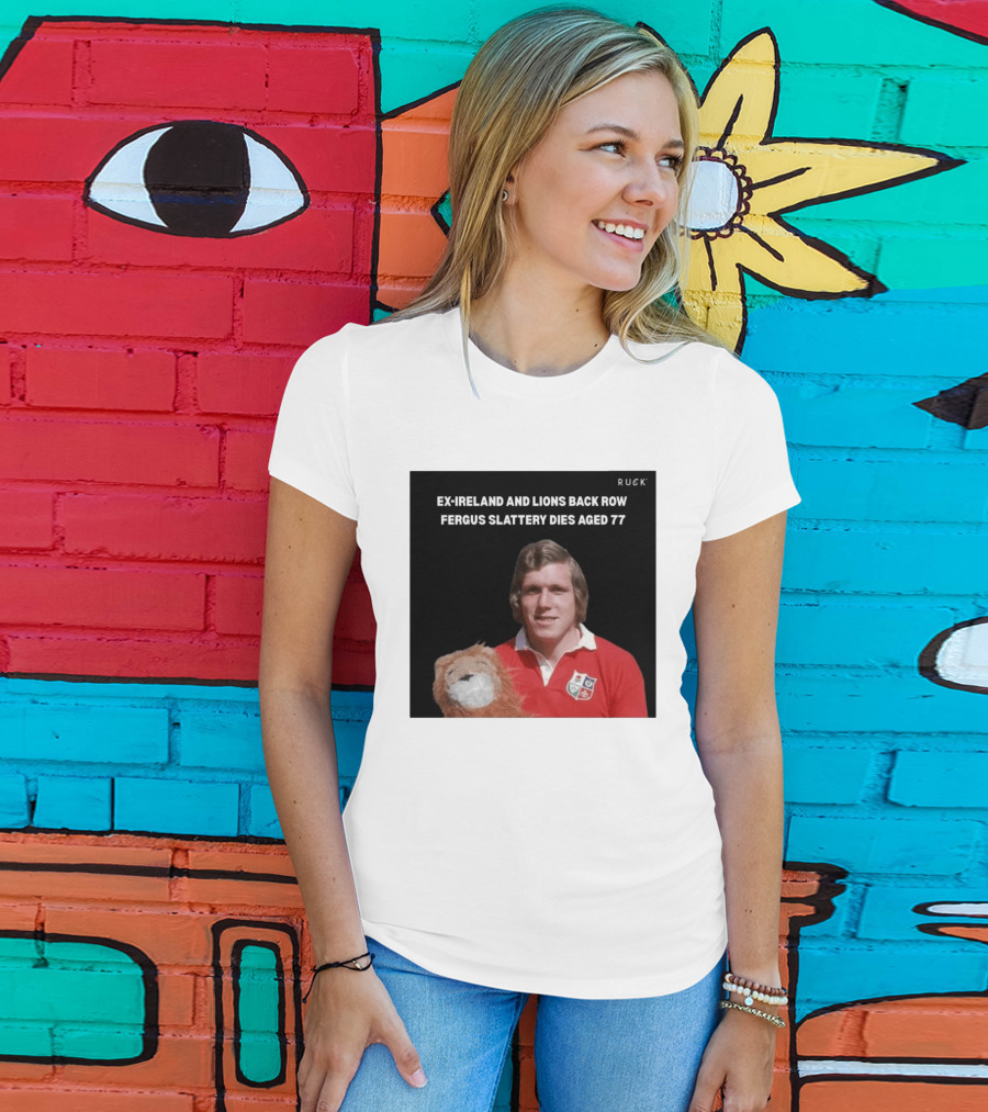 Ex Ireland And Lions Back Row Fergus Slattery Dies Aged 77 Ruck T-Shirt
