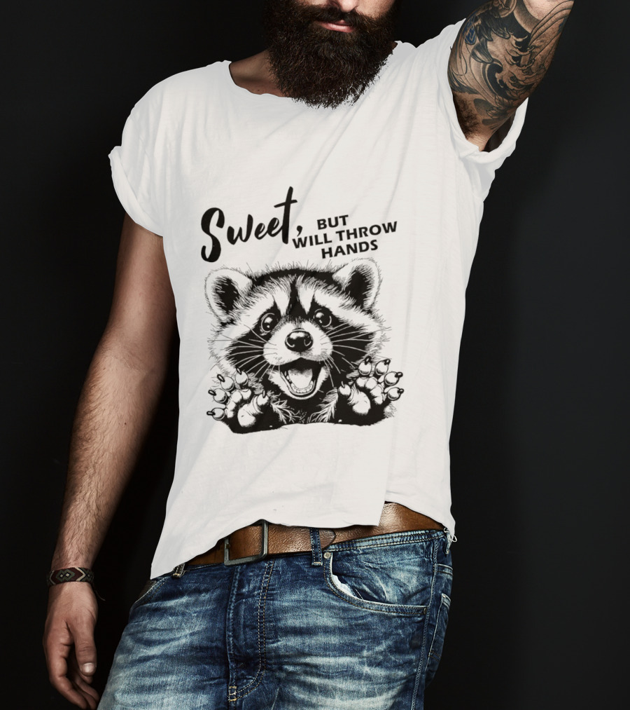 Sweet But Will Throw Hands Cartoon Raccoon T-Shirt