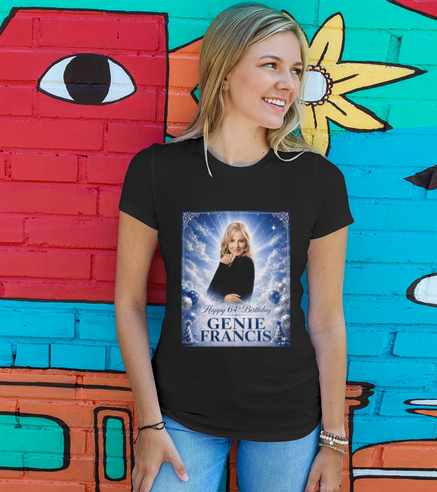 Happy 64th Birthday Genie Francis T-Shirt