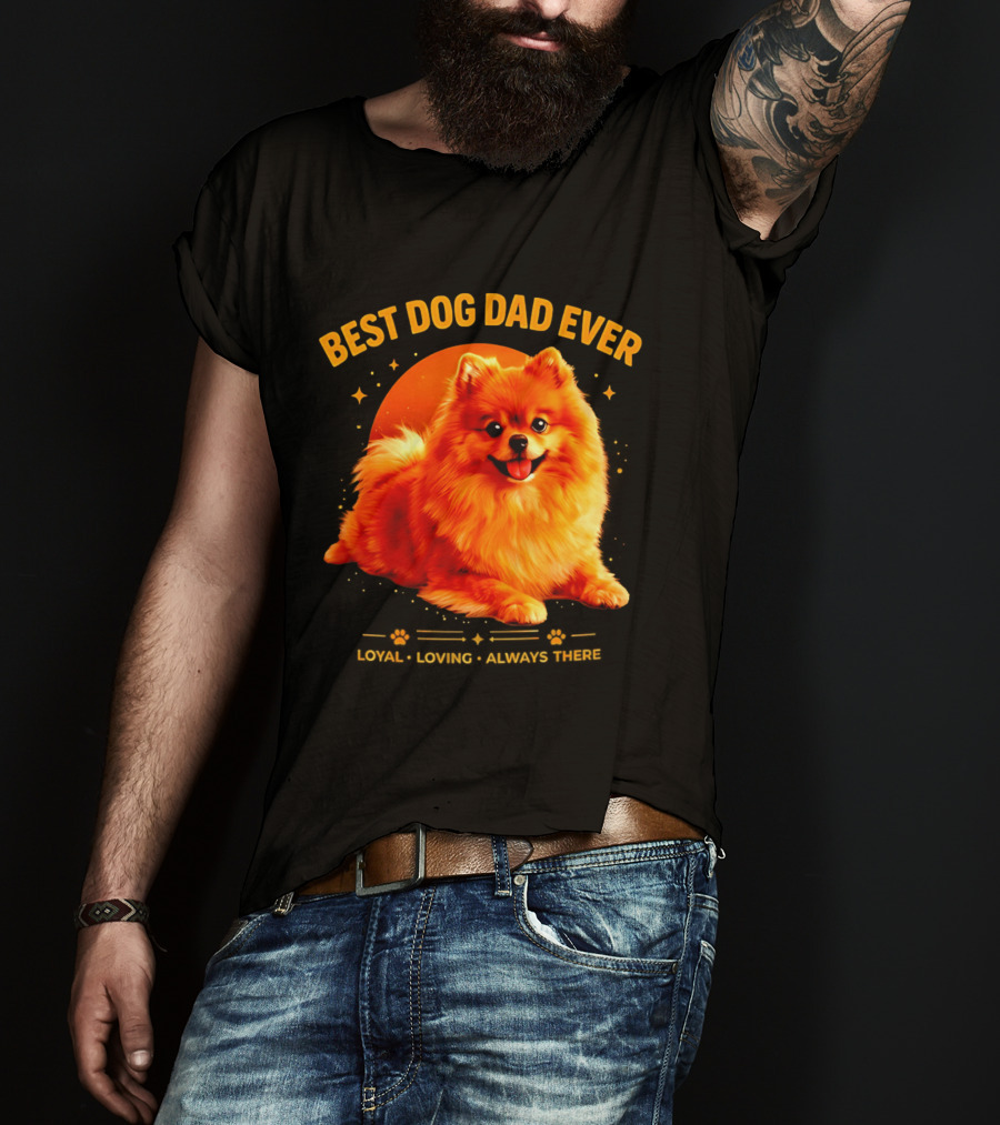 Best Dog Dad Ever Loyal Loving Always There T-Shirt