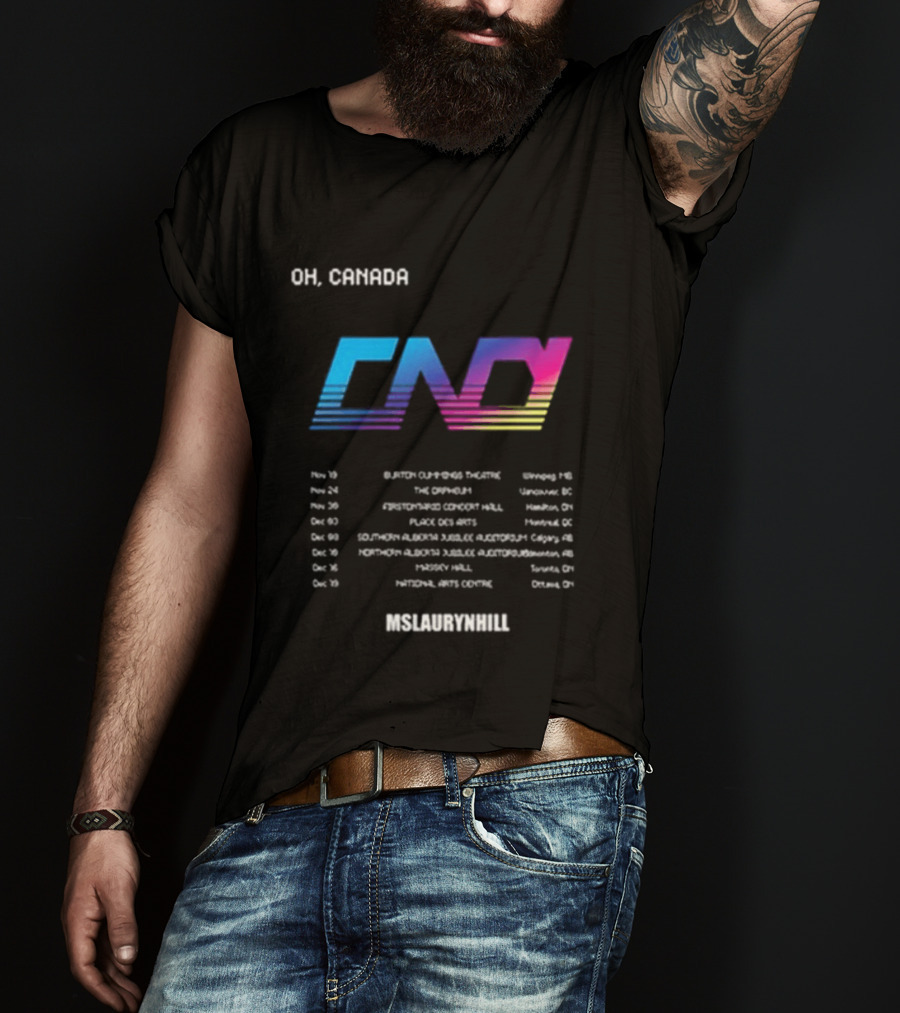Ms Lauryn Hill Artist In Residence Oh Canada Mlh Cnd Tour Dates T-Shirt