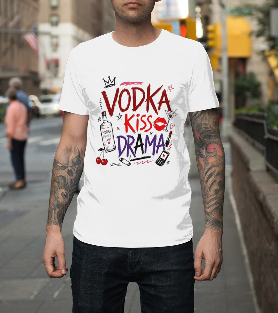 Vodka Kiss Drama Vodka Girls Club Lipstick Martini Cherries T-Shirt
