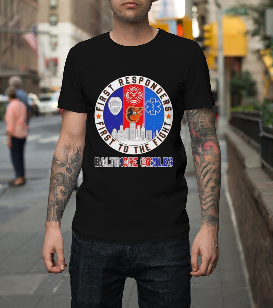 First Responders First To The Fight Baltimore Orioles Police Fire Medical Skyline Iconics T-Shirt