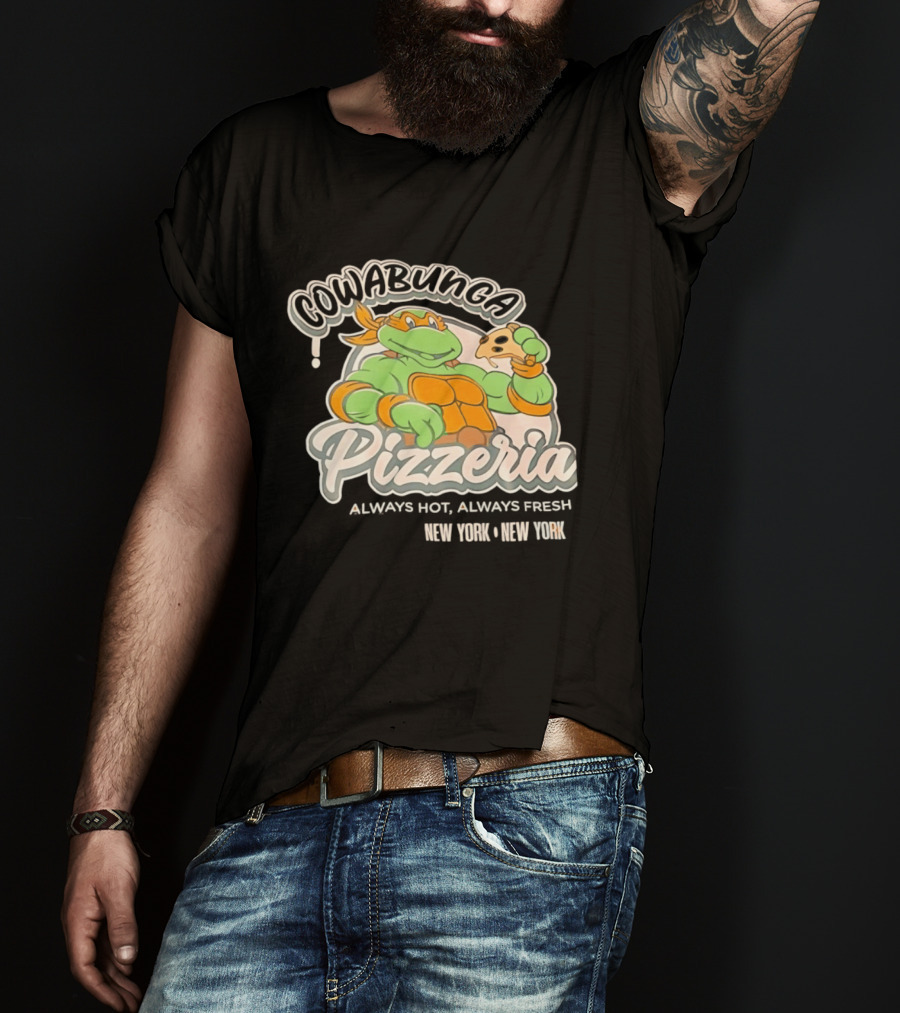 Cowabunga Pizzeria Always Hot Always Fresh New York Pizza Lover Turtle T-Shirt