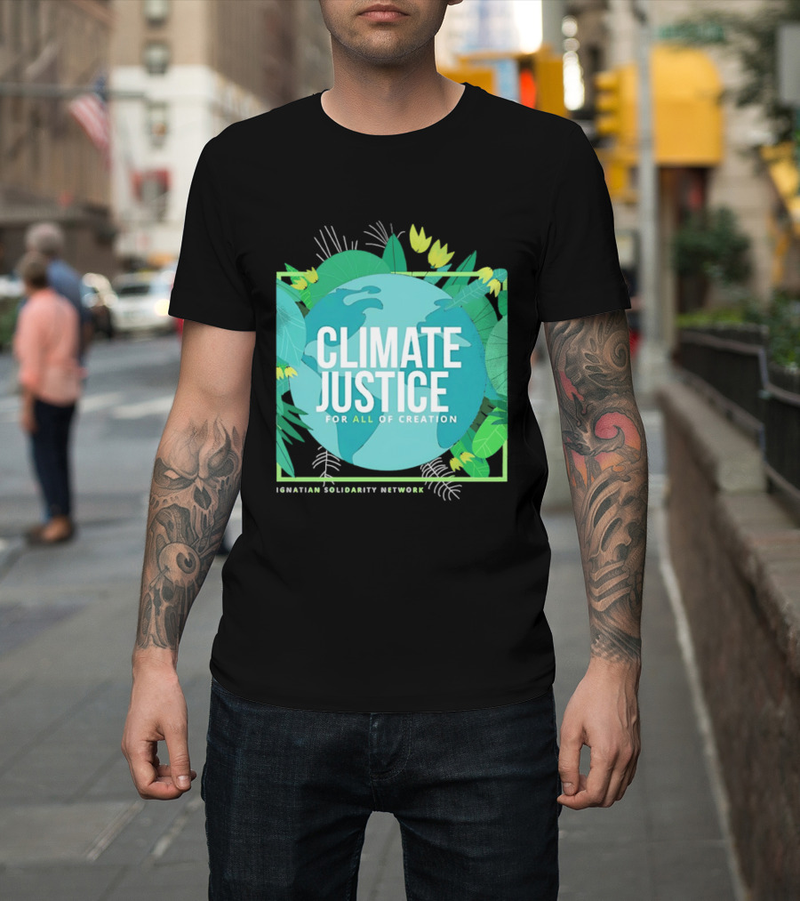 Ignatian Solidarity Network Climate Justice For All Of Creation Earth Floral T-Shirt