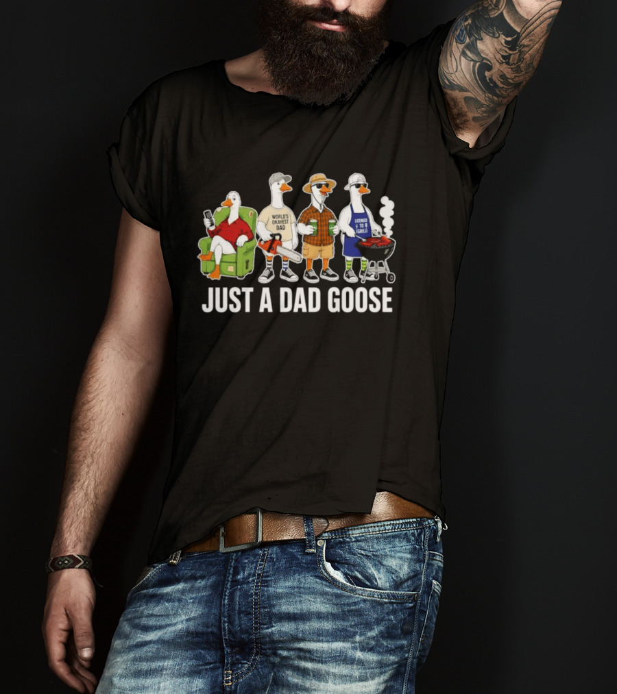 Just A Dad Goose Licensed To Grill Chainsaw Couch T-Shirt