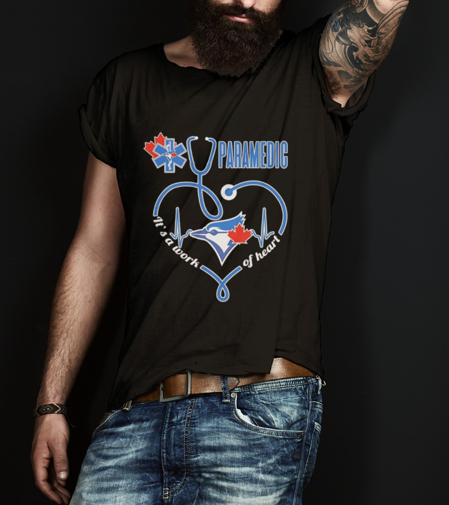 Toronto Blue Jays Paramedic Stethoscope Heartbeat It's A Work Of Heart T-Shirt