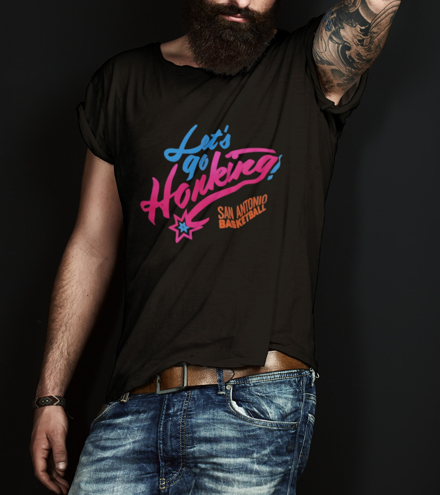 Let's Go Honking San Antonio Basketball Star T-Shirt