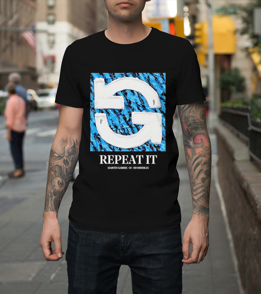 Martin Garrix Ed Sheeran Repeat It Blue Creative Collaboration T-Shirt