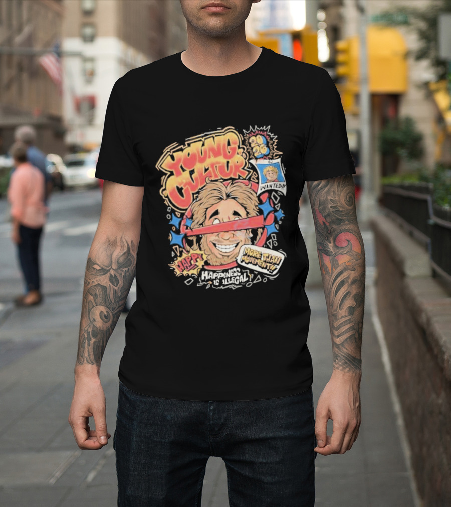 Young Cultur Happiness Is Illegal More Funky Now T-Shirt