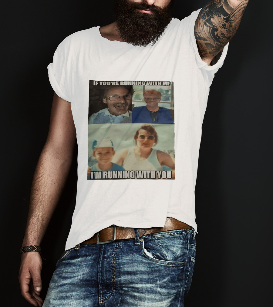 If You're Running With Me I'm Running With You Fun Photo Collage T-Shirt