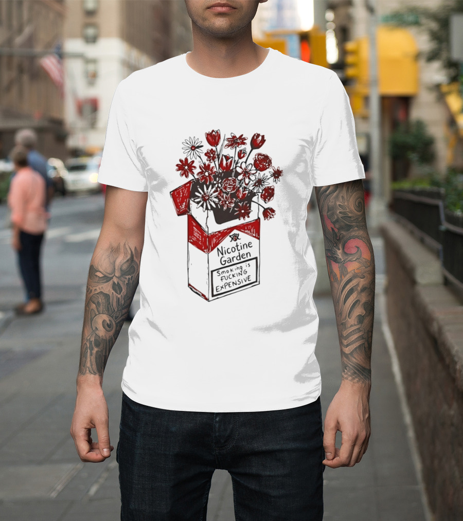 Nicotine Garden Smoking Is Fcking Expensive Flower Carton T-Shirt