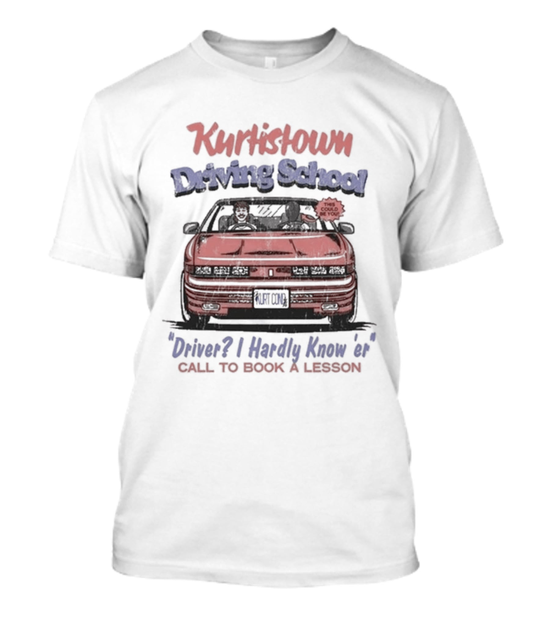 Kurtistown Driving School Driver I Hardly Know Er Call To Book A Lesson T-Shirt
