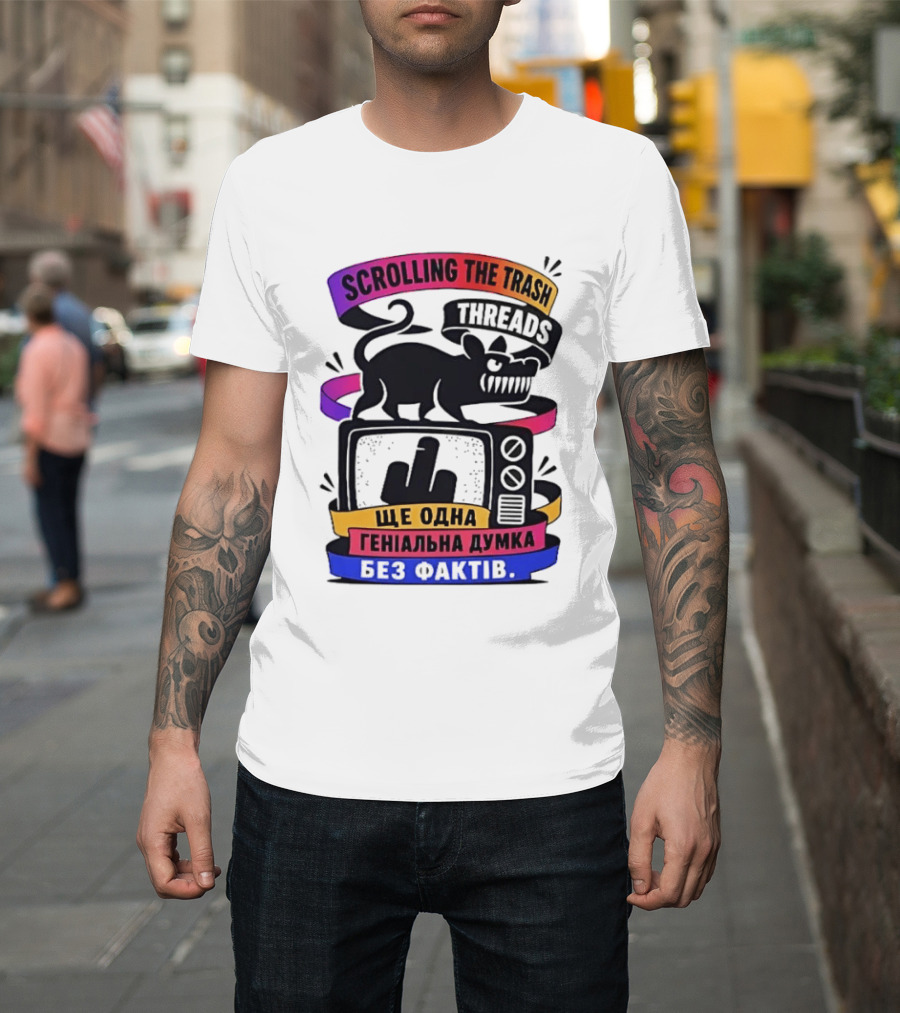 Scrolling The Trash Threads Yet Another Genius Thought Without Facts T-Shirt