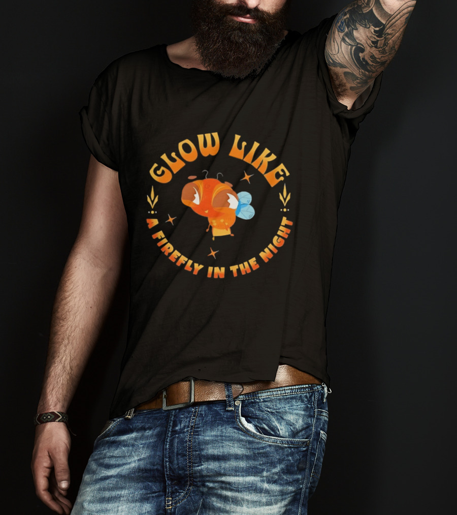 Glow Like A Firefly In The Night Insect T-Shirt