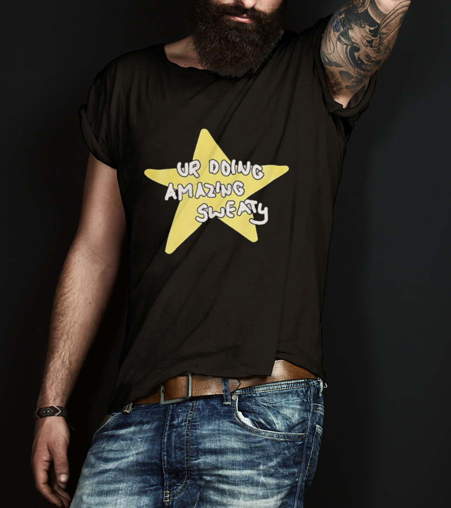 Ur Doing Amazing Sweaty Meme Yellow Star T-Shirt