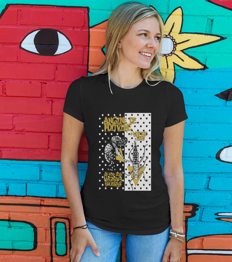 Angine De Poitrine Why The Eye 5 26 2026 Bruxelles Be T-Shirt